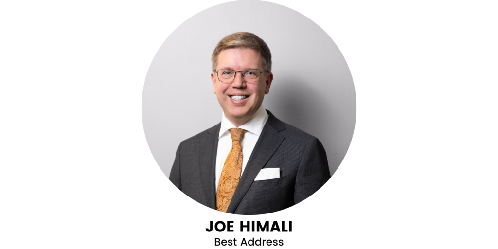 headshot of Joe Himali, Best Address 