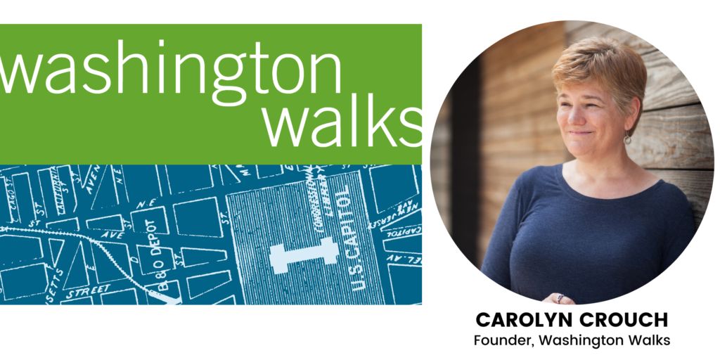 a graphic featuring the Washington Walks logo and a photo of Carolyn Crouch, founder of Washington Walks
